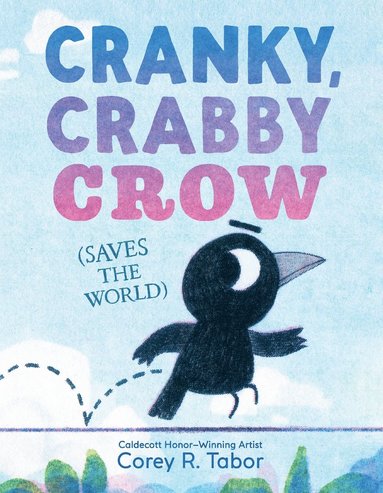 bokomslag Cranky, Crabby Crow (Saves the World)