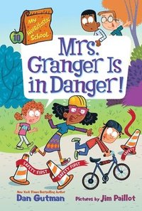 bokomslag My Weirdtastic School #10: Mrs. Granger Is in Danger!