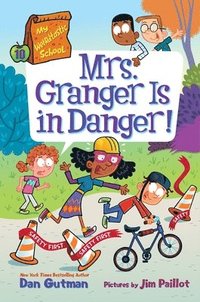 bokomslag My Weirdtastic School #10: Mrs. Granger Is in Danger!