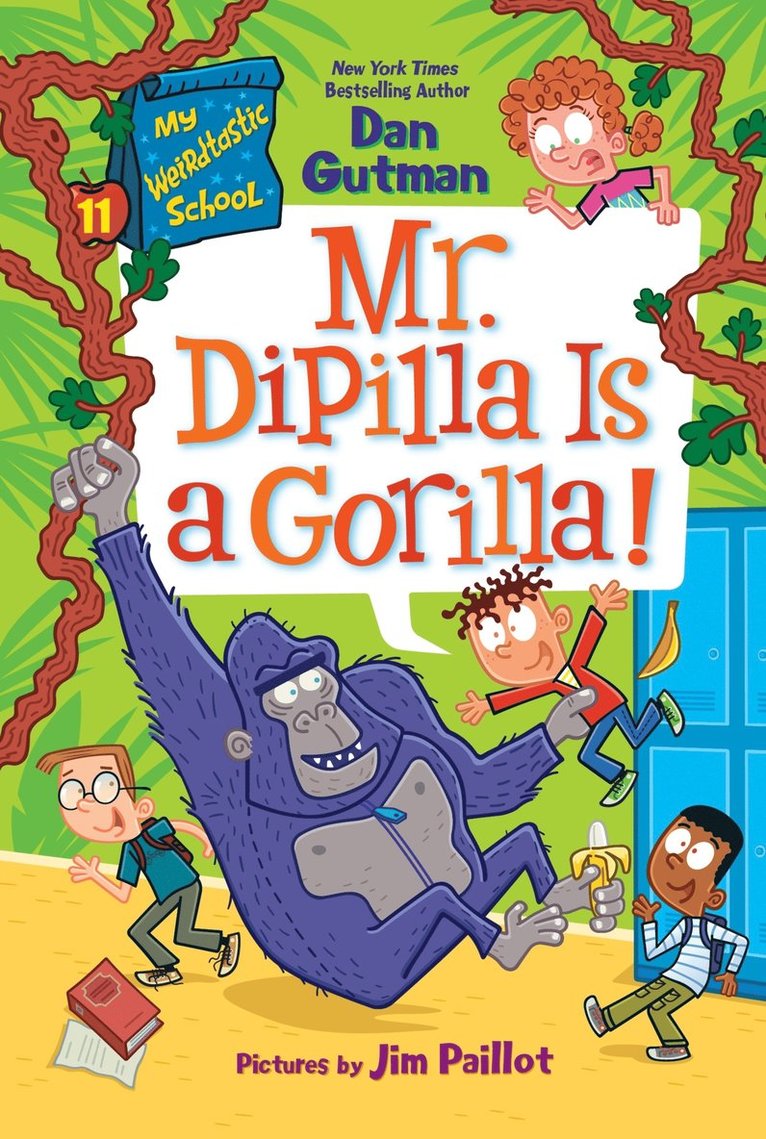 My Weirdtastic School #11: Mr. DiPilla Is a Gorilla!