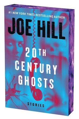 Joe Hill - 20th Century Ghosts 20th Anniversary Edition: Stories, Häftad