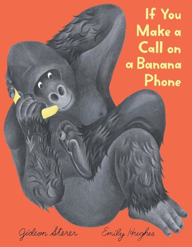 bokomslag If You Make a Call on a Banana Phone