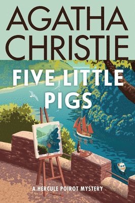 Agatha Christie - Five Little Pigs: A Hercule Poirot Mystery: The Official Authorized Edition, Häftad