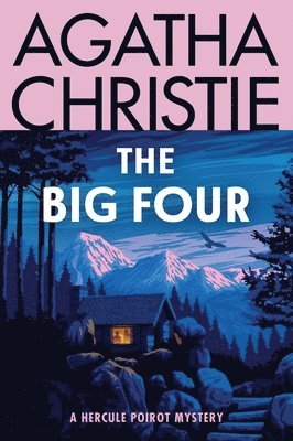 Agatha Christie - The Big Four: A Hercule Poirot Mystery: The Official Authorized Edition, Häftad