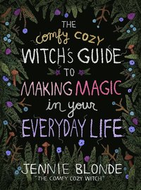 bokomslag The Comfy Cozy Witchs Guide to Making Magic in Your Everyday Life