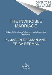 bokomslag Mission: Invincible Marriage: A Navy Seal Couple's Guide to an Indestructible Relationship