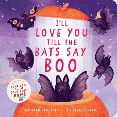 I'll Love You Till the Bats Say Boo 1