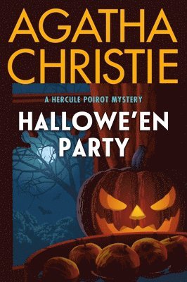 Agatha Christie - Hallowe'en Party: A Hercule Poirot Mystery: The Official Authorized Edition, Häftad