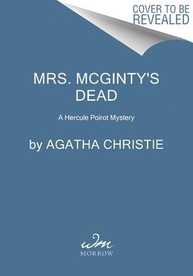 Mrs. McGinty's Dead: A Hercule Poirot Mystery 1