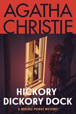 Agatha Christie - Hickory Dickory Dock: A Hercule Poirot Mystery: The Official Authorized Edition, Häftad