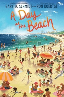 Gary D. Schmidt, Ron Koertge - A Day at the Beach, Inbunden