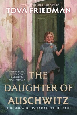 The Daughter of Auschwitz: The Girl Who Lived to Tell Her Story 1