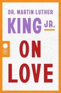 bokomslag Dr. Martin Luther King Jr. on Love