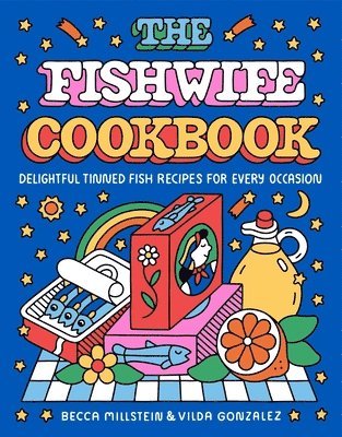 bokomslag The Fishwife Cookbook: Delightful Tinned Fish Recipes for Every Occasion