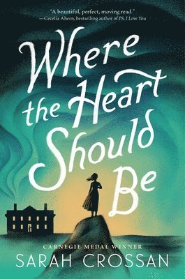 Sarah Crossan - Where the Heart Should Be, Inbunden