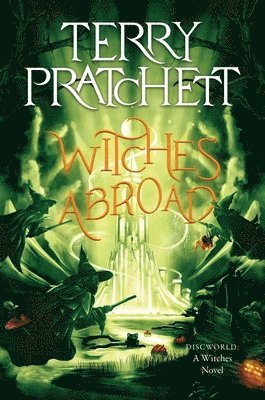Terry Pratchett - Witches Abroad: A Discworld Novel, Häftad