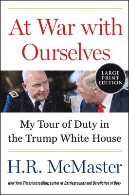 At War with Ourselves: My Tour of Duty in the Trump White House 1