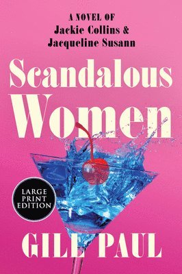 Scandalous Women: A Novel of Jackie Collins and Jacqueline Susann 1