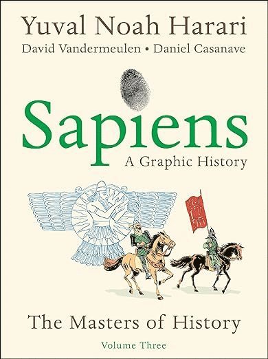Yuval Noah Harari - Sapiens: A Graphic History, Volume 3: The Masters of History, Häftad