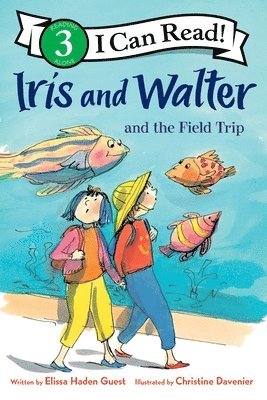 Elissa Haden Guest - Iris and Walter and the Field Trip, Inbunden