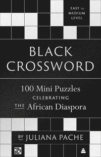 bokomslag Black Crossword: 100 Mini Puzzles Celebrating the African Diaspora