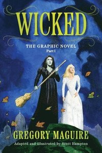 bokomslag Wicked: The Graphic Novel Part I