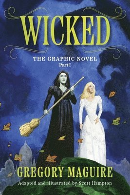 bokomslag Wicked: The Graphic Novel Part I