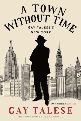 Gay Talese - Town Without Time, Inbunden