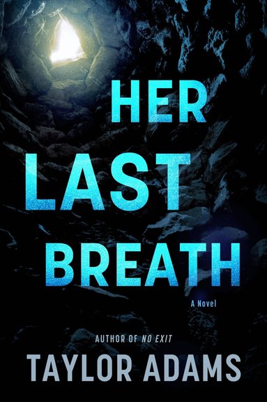 Taylor Adams - Her Last Breath, Inbunden