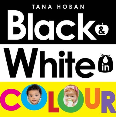 Tana Hoban - Black & White in Colour (UKedition), Kartonnage