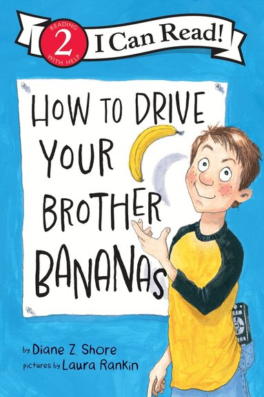 Diane Z. Shore - How to Drive Your Brother Bananas, Häftad