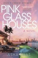 Pink Glass Houses 1