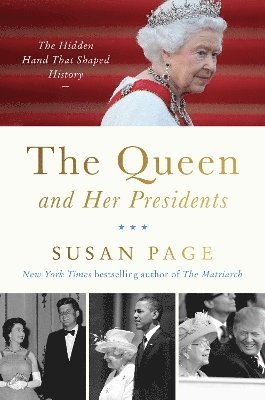 bokomslag Queen and Her Presidents