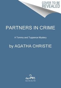 bokomslag Partners in Crime: A Tommy and Tuppence Collection: The Official Authorized Edition