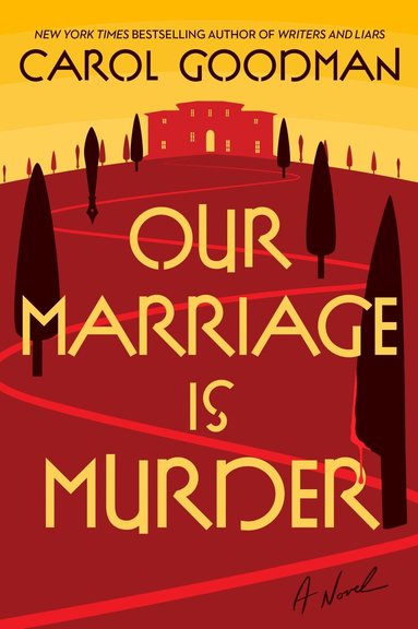 Carol Goodman - Our Marriage Is Murder, Häftad