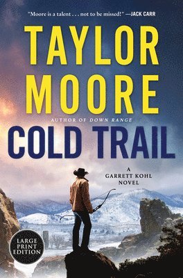 Cold Trail: A Garrett Kohl Novel 1