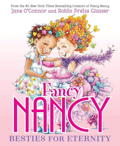 Jane O'Connor - Fancy Nancy: Besties for Eternity, Inbunden