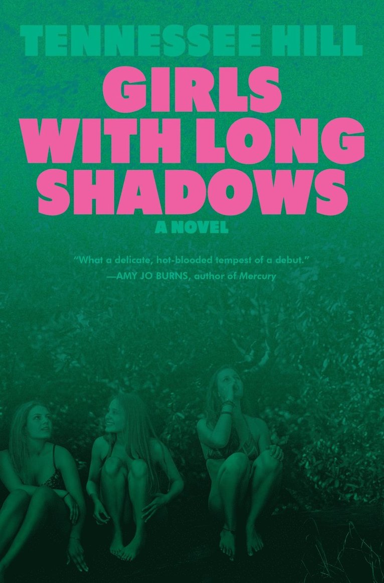 Tennessee Hill - Girls with Long Shadows, Inbunden