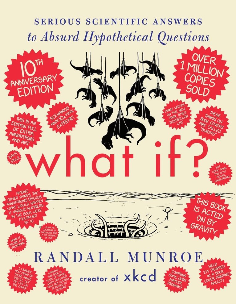 What If? Tenth Anniversary Edition: Serious Scientific Answers to Absurd Hypothetical Questions 1