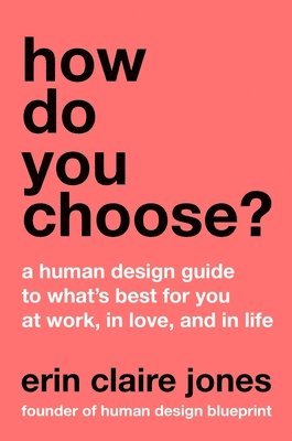Erin Claire Jones - How Do You Choose?, Inbunden