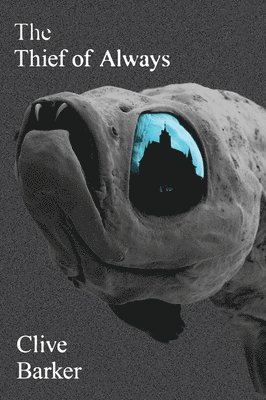 Clive Barker - The Thief of Always, Häftad