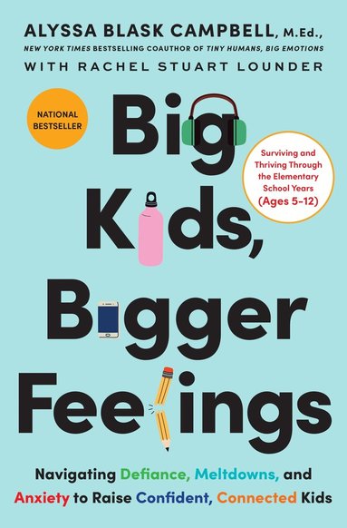 Alyssa Blask Campbell, Rachel Stuart Lounder - Big Kids, Bigger Feelings, Inbunden