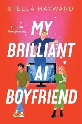 Stella Hayward - My Brilliant AI Boyfriend, Häftad. Tillgänglighet: Lägg i varukorg