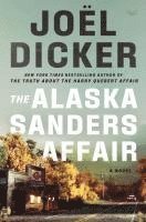 Joël Dicker - The Alaska Sanders Affair, Häftad