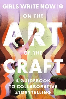 On the Art of the Craft: A Guidebook to Collaborative Storytelling 1