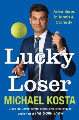 bokomslag Lucky Loser: Adventures in Tennis and Comedy