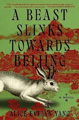 A Beast Slinks Towards Beijing