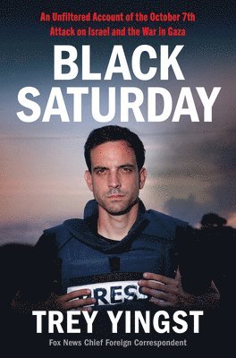 Trey Yingst - Black Saturday, Inbunden
