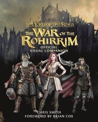 bokomslag The Lord of the Rings: The War of the Rohirrim Visual Companion