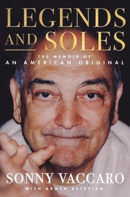 bokomslag Legends and Soles: The Memoir of an American Original